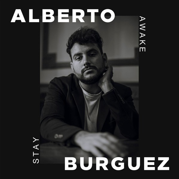 Alberto Burguez - Stay Awake (2021)