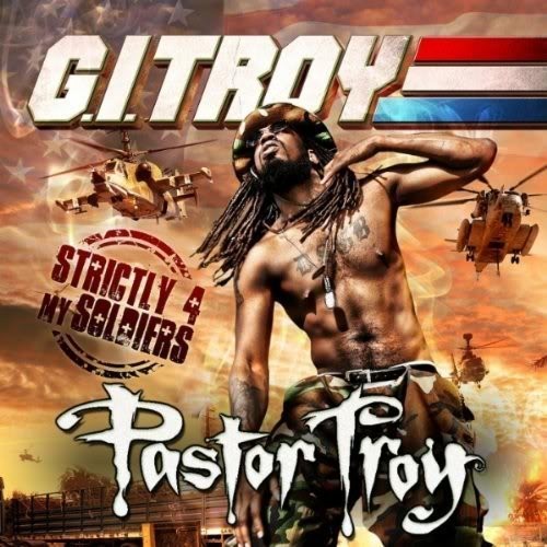G.I. Troy - Strictly 4 My Soldiers